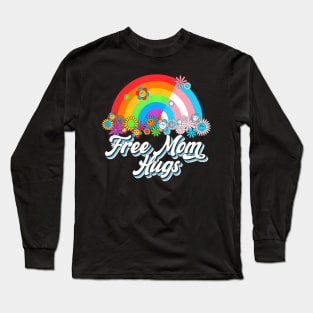 Free Mom Hugs Proud Mom Rainbow Lgbt Lesbian Gay Trans Pride Long Sleeve T-Shirt